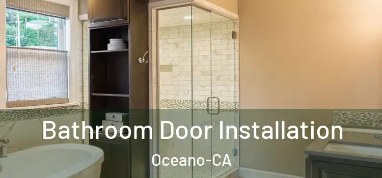  Bathroom Door Installation Oceano-CA