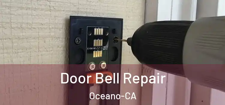  Door Bell Repair Oceano-CA