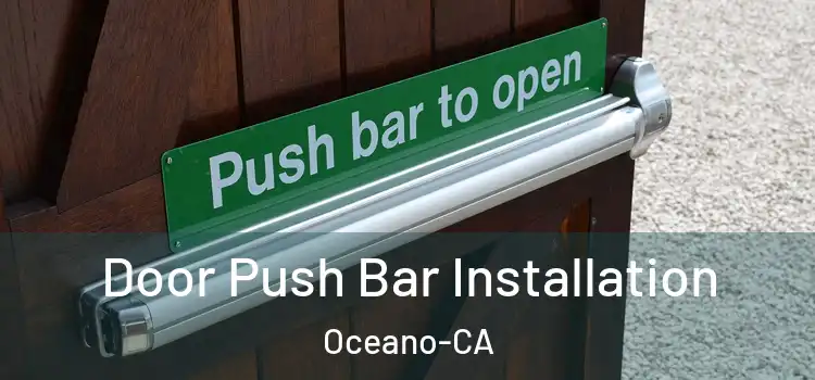  Door Push Bar Installation Oceano-CA