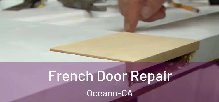  French Door Repair Oceano-CA
