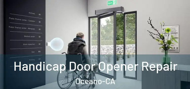  Handicap Door Opener Repair Oceano-CA
